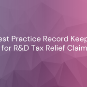 Your easy r&d guide to best practice record-keeping for r&d tax relief claims |