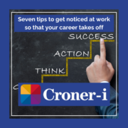 Seven tips to get noticed at work so that your career takes off