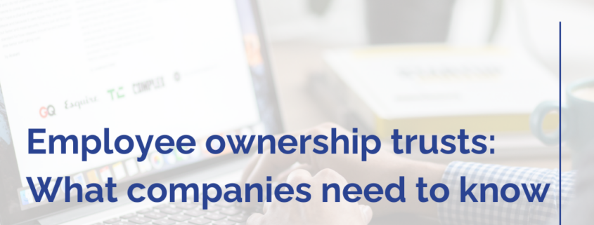 Employee ownership trusts: what companies need to know | employee