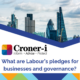 Frs 102 and frs 105 What are labour’s pledges for businesses and governance
